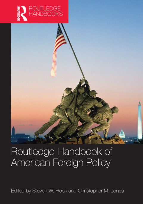Cover image for book Routledge Handbook of American Foreign Policy