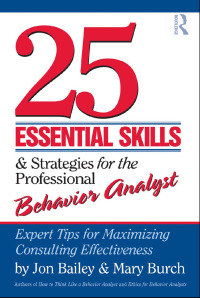 Titelbild: 25 Essential Skills and Strategies for the Professional Behavior Analyst 1st edition 9780415800679