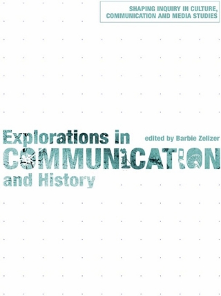 Explorations in Communication and History