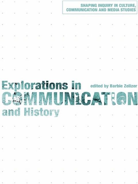 Cover image for book Explorations in Communication and History
