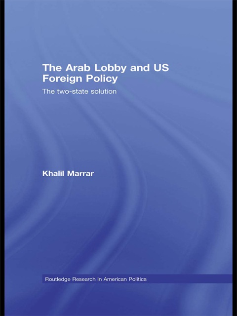 Cover image for book The Arab Lobby and US Foreign Policy