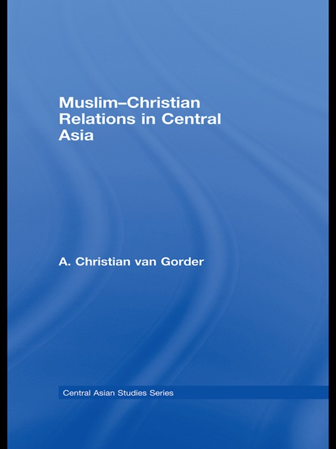 Cover image for book Muslim-Christian Relations in Central Asia