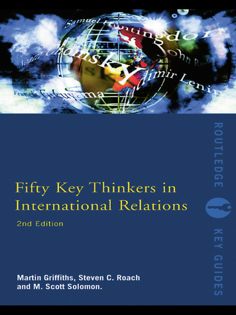 Fifty Key Thinkers in International Relations 