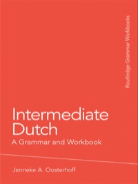 Cover image: Intermediate Dutch: A Grammar and Workbook 1st edition 9780415485654