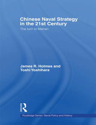 Chinese Naval Strategy in the 21st Century