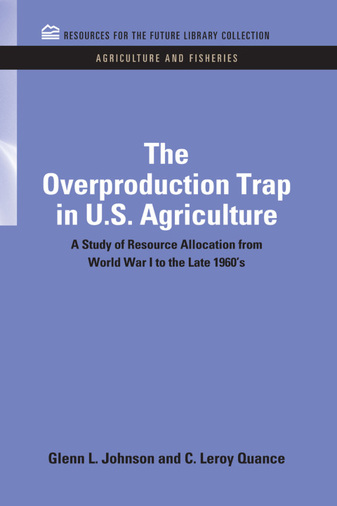 Cover image for book The Overproduction Trap in U.S. Agriculture