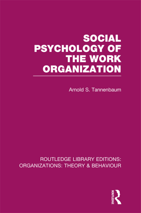 Cover image for book Social Psychology of the Work Organization (RLE: Organizations)