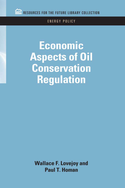 Cover image for book Economic Aspects of Oil Conservation Regulation