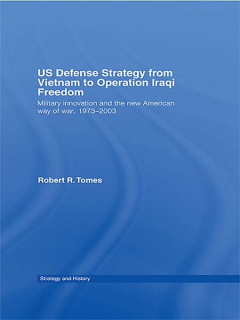 Cover image for book US Defence Strategy from Vietnam to Operation Iraqi Freedom