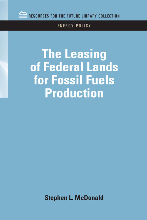Cover image for book The Leasing of Federal Lands for Fossil Fuels Production