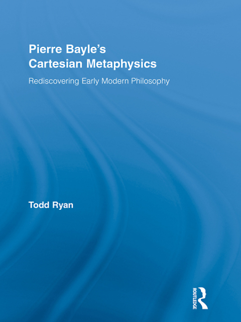 Cover image for book Pierre Bayle's Cartesian Metaphysics