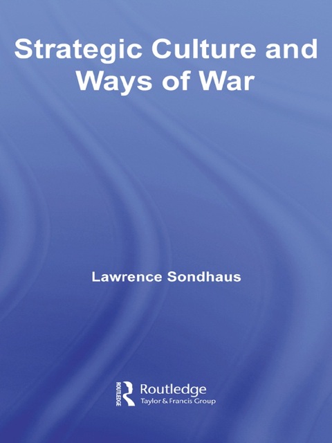 Cover image for book Strategic Culture and Ways of War
