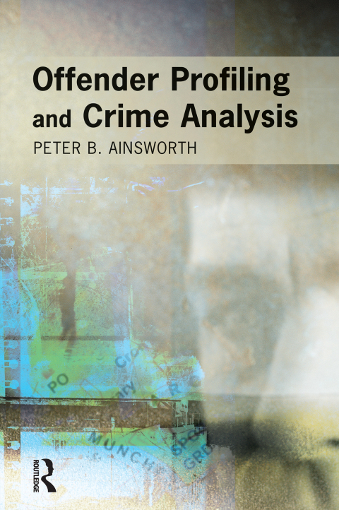 Cover image for book Offender Profiling and Crime Analysis