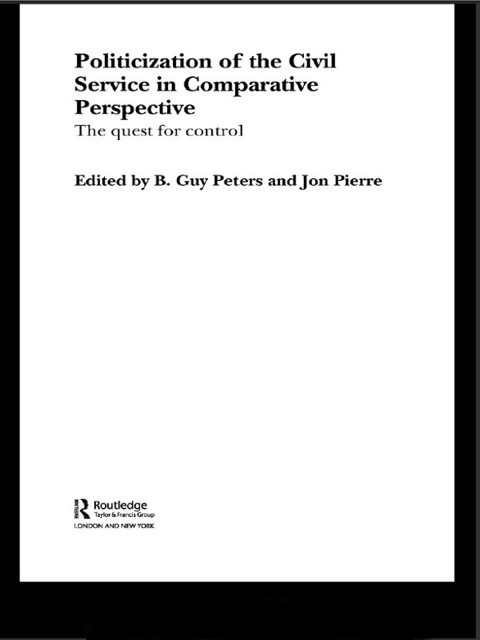 Cover image for book The Politicization of the Civil Service in Comparative Perspective