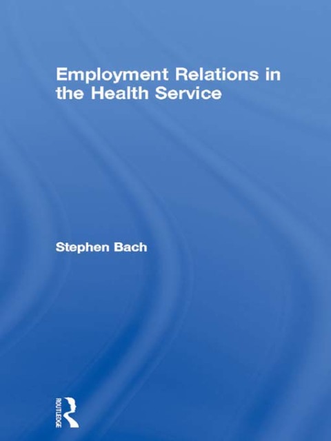 Cover image for book Employment Relations in the Health Service