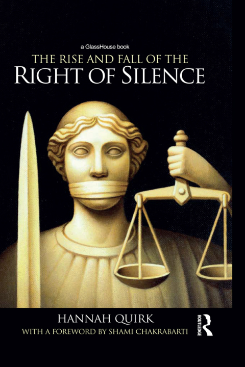 Cover image for book The Rise and Fall of the Right of Silence