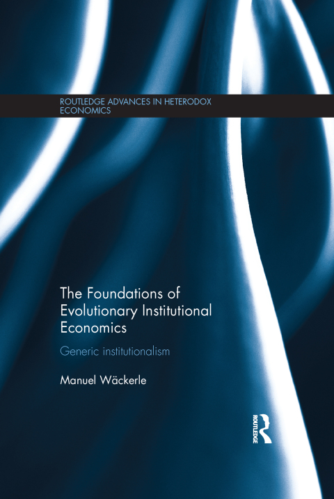 Cover image for book The Foundations of Evolutionary Institutional Economics