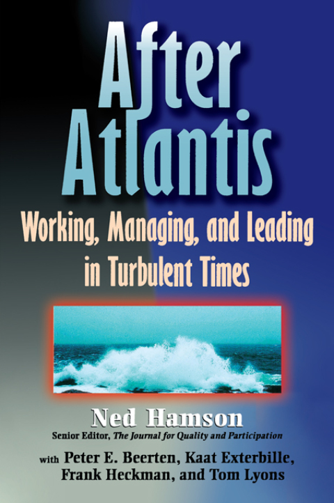 Cover image for book AFTER ATLANTIS: Working, Managing, and Leading in Turbulent Times