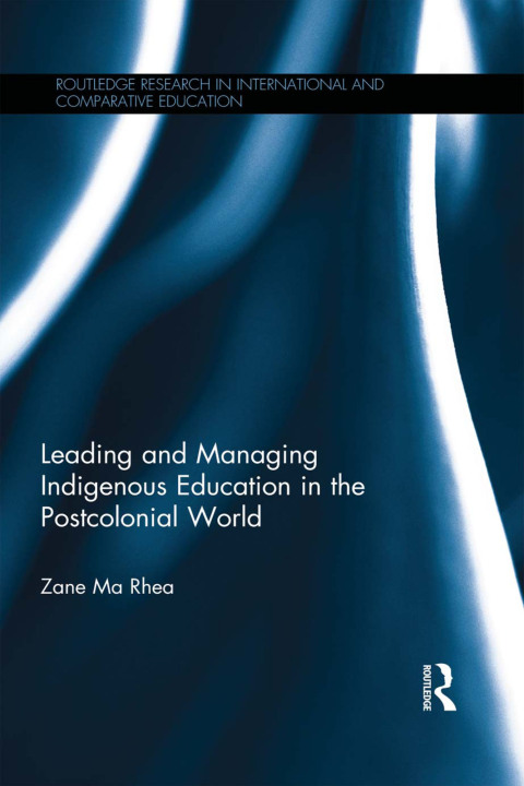 Cover image for book Leading and Managing Indigenous Education in the Postcolonial World