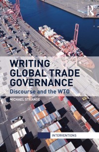 Cover image: Writing Global Trade Governance 1st edition 9780415685078