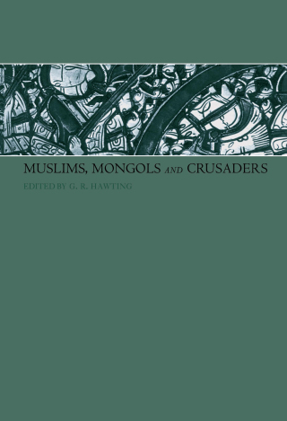 Muslims, Mongols and Crusaders