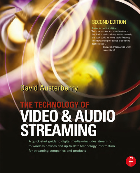 Cover image for book The Technology of Video and Audio Streaming