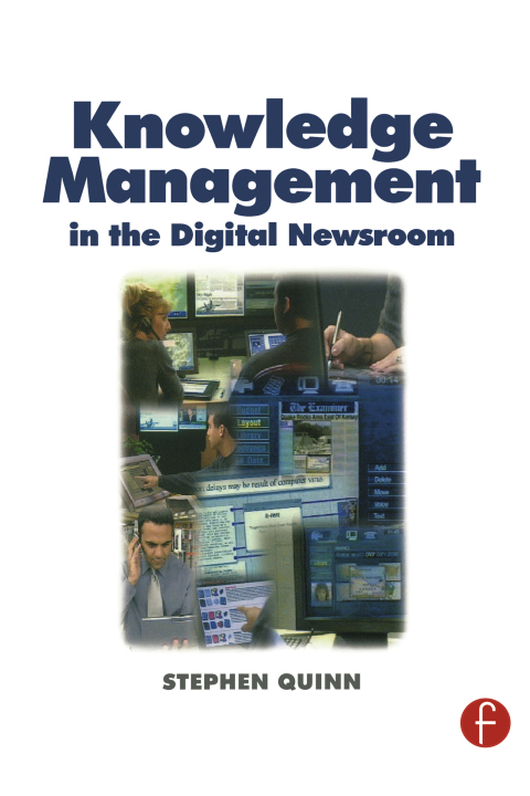 Cover image for book Knowledge Management in the Digital Newsroom