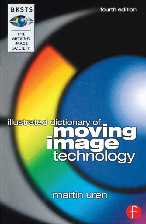 Cover image for book BKSTS Illustrated Dictionary of Moving Image Technology