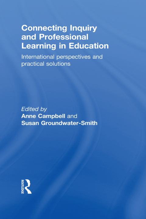 Cover image for book Connecting Inquiry and Professional Learning in Education