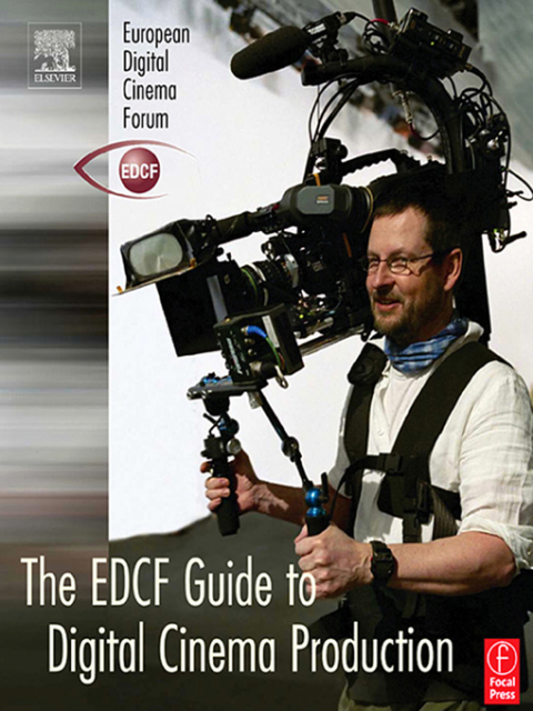 Cover image for book The EDCF Guide to Digital Cinema Production