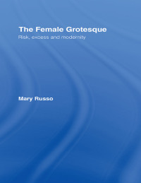 Titelbild: The Female Grotesque 1st edition 9780415901659