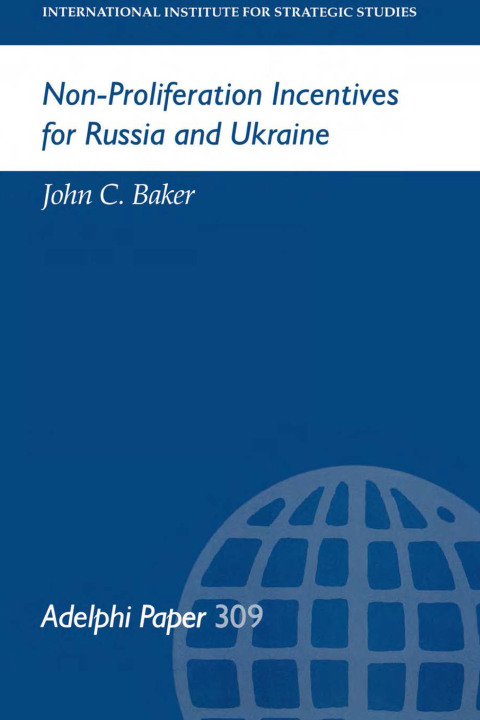 Non-Proliferation Incentives for Russia and Ukraine 