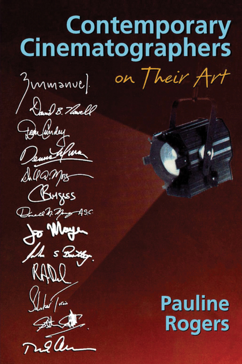 Contemporary Cinematographers on Their Art 