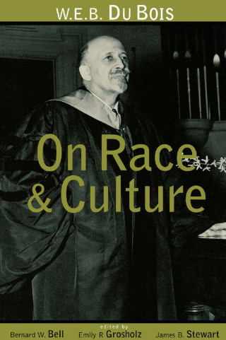 W.E.B. Du Bois on Race and Culture