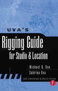 Titelbild: Uva's Rigging Guide for Studio and Location 1st edition 9781138174764