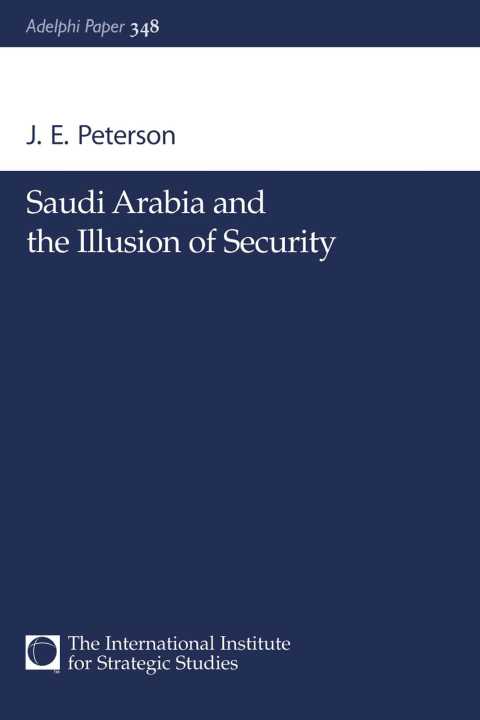 Cover image for book Saudi Arabia and the Illusion of Security