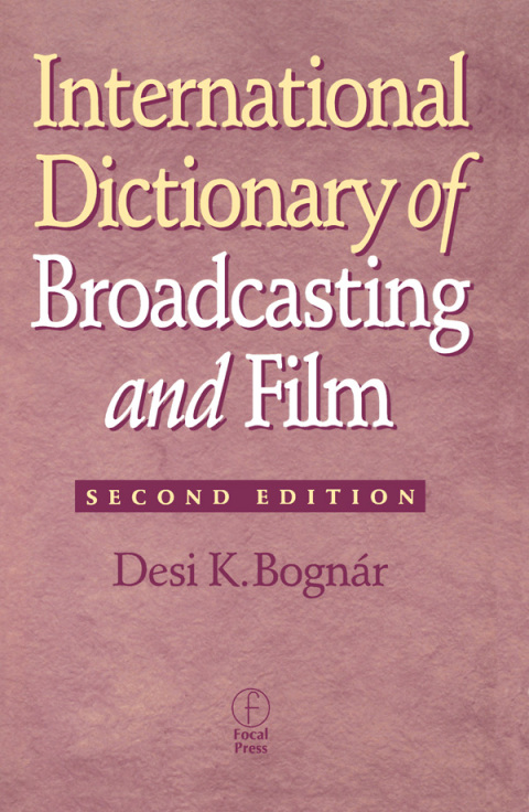 Cover image for book International Dictionary of Broadcasting and Film