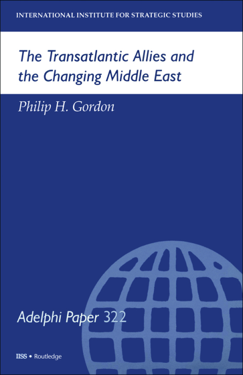 Cover image for book The Transatlantic Allies and the Changing Middle East