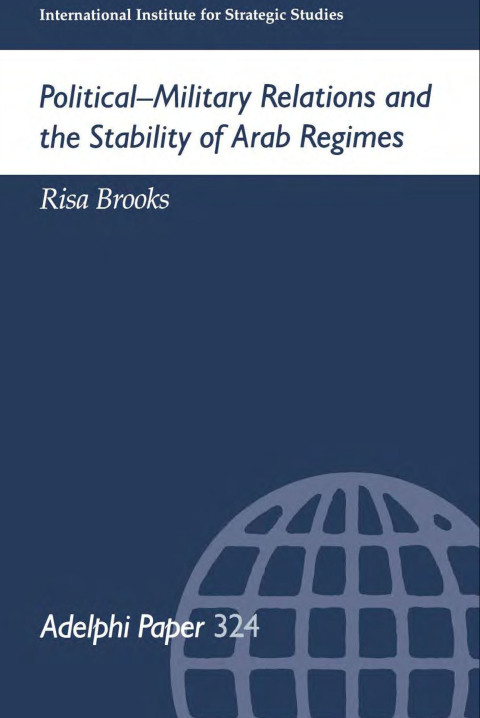 Cover image for book Political-Military Relations and the Stability of Arab Regimes