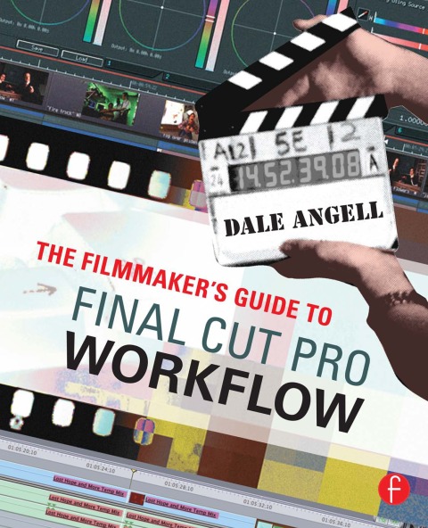 Cover image for book The Filmmaker's Guide to Final Cut Pro Workflow