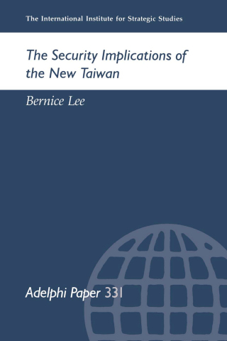 The Security Implications of the New Taiwan