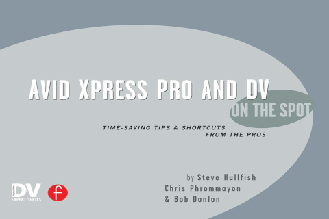 Cover image for book Avid Xpress Pro and DV On the Spot