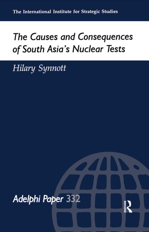 Cover image for book The Causes and Consequences of South Asia's Nuclear Tests