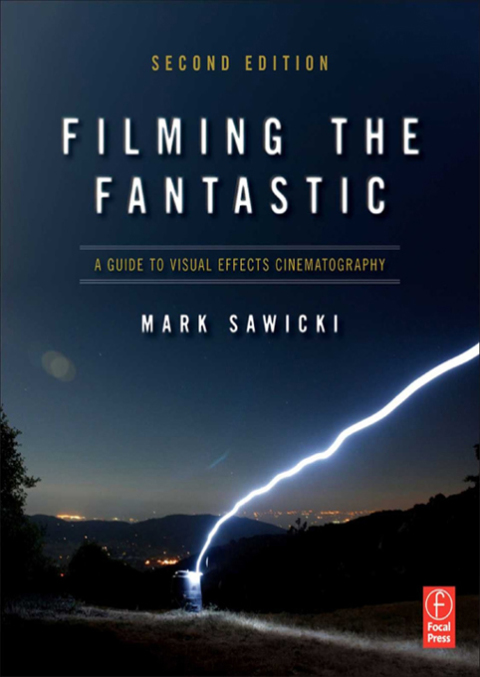 Cover image for book Filming the Fantastic: A Guide to Visual Effects Cinematography