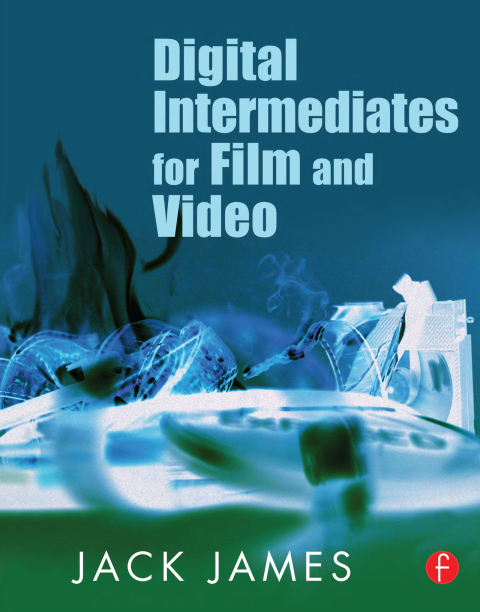 Cover image for book Digital Intermediates for Film and Video