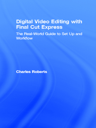 Digital Video Editing with Final Cut Express
