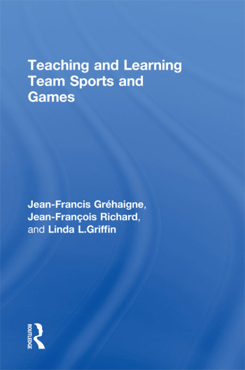 Cover image for book Teaching and Learning Team Sports and Games