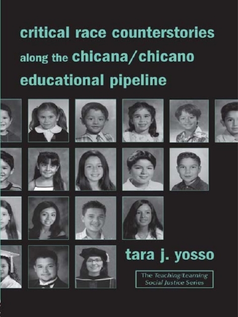 Cover image for book Critical Race Counterstories along the Chicana/Chicano Educational Pipeline