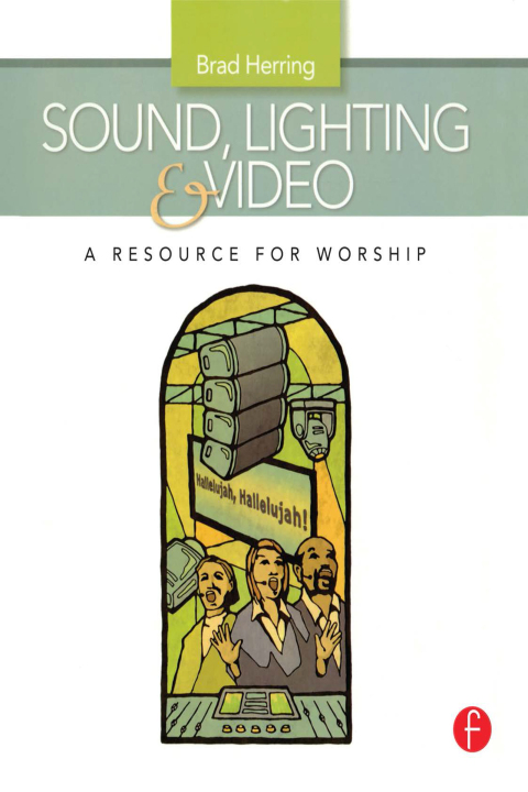 Cover image for book Sound, Lighting and Video: A Resource for Worship