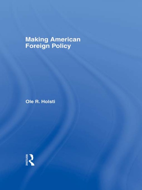 Cover image for book Making American Foreign Policy